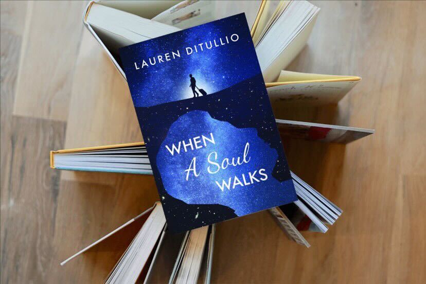When a Soul Walks by Lauren Ditullio 22. 