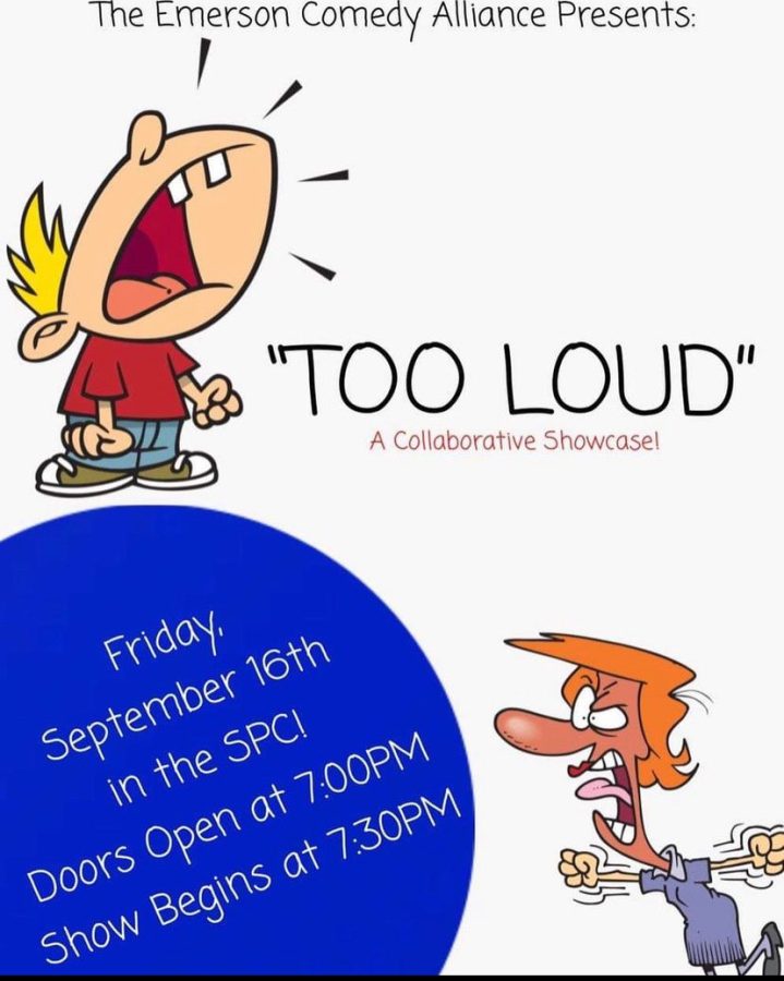 Too Loud is a collaborative showcase of comedy troupes on campus. 